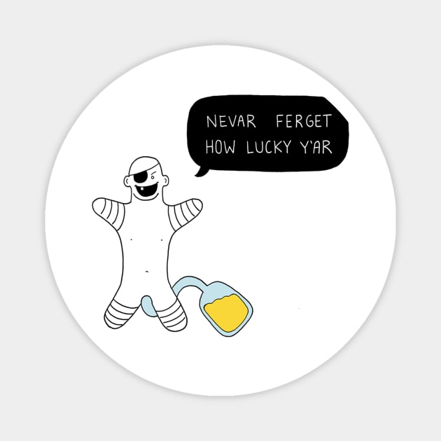 Nevar Ferget How Lucky Y'ar Magnet by RaminNazer